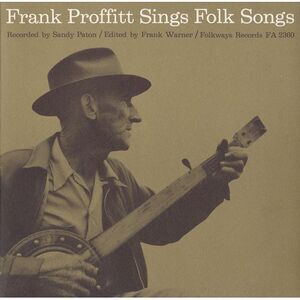 Frank Proffitt - Frank Proffitt Sings Folk Songs  CD
